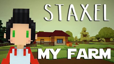Lets Play Staxel ep 1 - Getting Started With Farming. My Staxel Farm and My Staxel Dog. Staxel Game