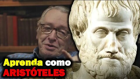 Aprenda como ARISTÓTELES - Olavo de Carvalho