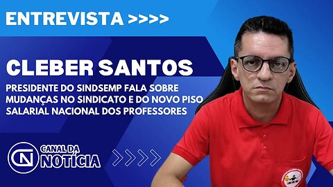 PRESIDENTE DO SINDSEMP FALA SOBRE MUDANÇAS NO SINDICATO E DO NOVO PISO NACIONAL DOS PROFESSORES