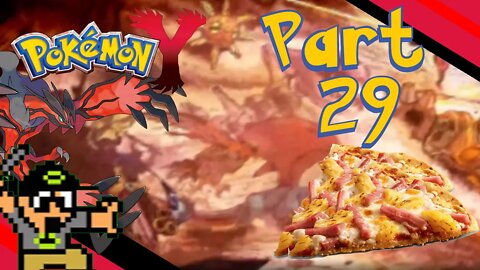 THE WAR OF PINEAPPLE PIZZA - PART 29 - POKEMON Y