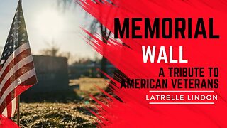 Memorial Wall by Latrelle Linson (Tribute to American Veterans)