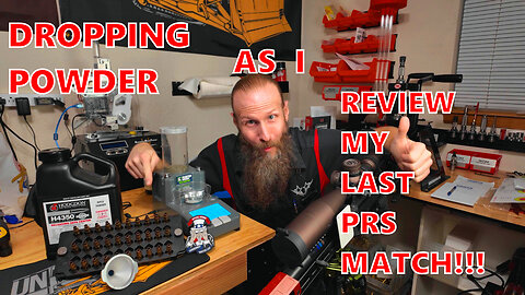 5th PRS Match Review While Prepping Powder!