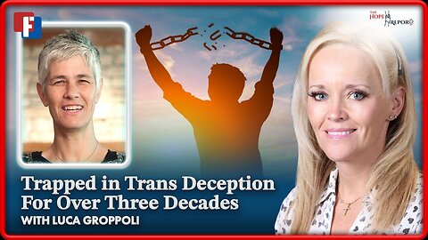 The Hope Report With Melissa Huray -Trapped in Trans Deception For Over Three Decades