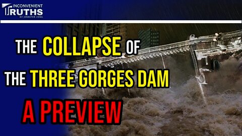 The Collapse of the Three Gorges Dam: A Preview