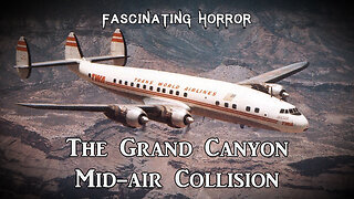 The Grand Canyon Mid-Air Collision | Fascinating Horror
