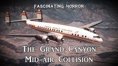 The Grand Canyon Mid-Air Collision | Fascinating Horror