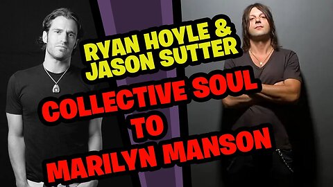 Jason Sutter, Ryan Hoyle - From Collective Soul to Marilyn Manson
