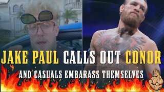 Jake Paul Calls Out Conor McGregor (& Casuals Humiliate Themselves)