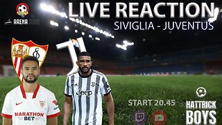 LIVE REACTION : SIVIGLIA - JUVENTUS