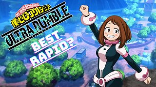 IS OCHACO URARAKA THE BEST RAPID FOR SOLOS? | MY HERO ULTRA RUMBLE