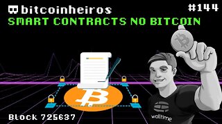 Smart Contracts no Bitcoin - Convidado especial Mica (Parte 2/2)