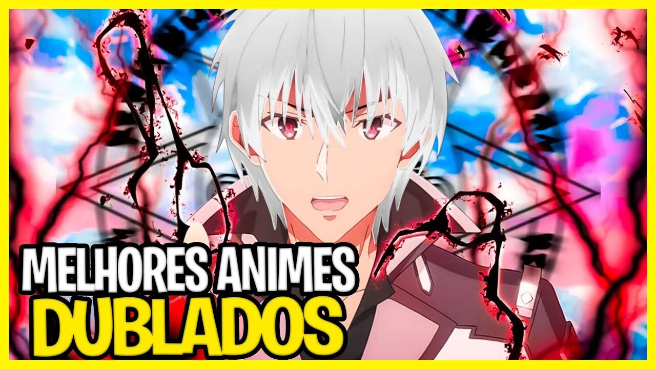 12 melhores animes dublados completos que você precisa assistir agora mesmo