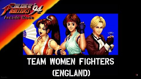 King of Fighters 94: Arcade Mode - Team Women Fighters (England)