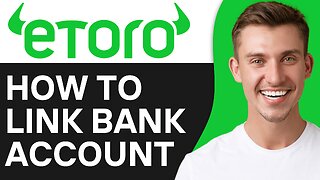 How To Link Bank Account To Etoro