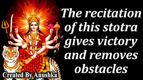 The recitation of this stotra gives victory and removes obstacles