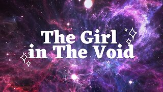 Short Dark Stories - The Girl in The Void