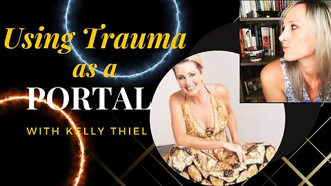 🚨 Using Trauma as a Portal with Kelly! 🚨