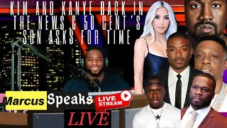 🔴 KIM and KANYE BACK in the NEWS & 50 cent’s SON ASKS for TIME | Marcus Speaks Live