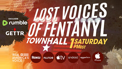 LOST VOICES OF FENTANYL LIVE TOWNHALL