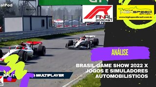 BRASIL GAME SHOW 2022 X JOGOS E SIMULADORES AUTOMOBILÍSTICOS | R FINAL PODCAST | ANÁLISE