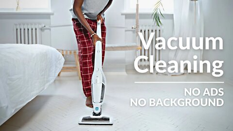 The soothing sound of Vacuuming, Cleaning Videos, Vacuum Sounds | White Noise 2 Hours