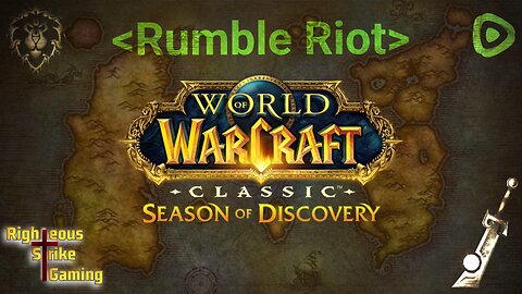 World Of Warcraft - Season of Discovery!!! with Rumble Guild <Rumble Riot>