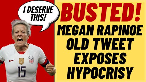 WOKE MEGAN RAPINOE Busted For Old Tweet, Hypocrisy - To Be Cancelled?