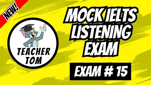 Mock IELTS Listening Exam #15 (+ Answers)