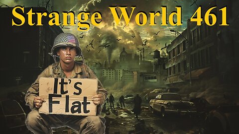 Strange World 461 - Doom Sayers with Karen B and Mark Sargent - Flat Earth