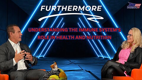 Understanding the Immune System's Role in Health and Nutrition