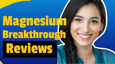 Magnesium Breakthrough Reviews