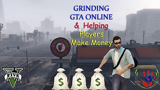GTA ONLINE - Helping Players Make Money - 02/17/2024