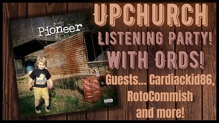 @UpchurchOfficial "Pioneer" Listening Party with Ords! Guests are @cardiackid86 @rotocommish8994