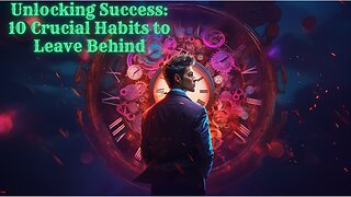 Success Secrets: Abandoning 10 Roadblocks to Triumph