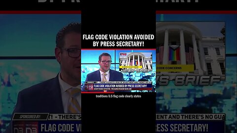 FLAG CODE VIOLATION AVOIDED BY PRESS SECRETARY!