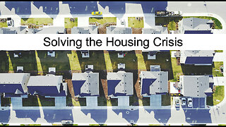 Solving the Housing Crisis