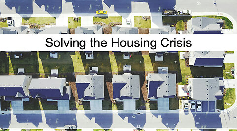 Solving the Housing Crisis