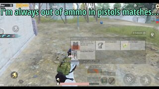 Out of Ammo in Pistols Quick Match - PubG Mobile