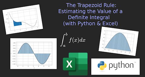 The Trapezoid Rule: Estimating the value of a definite integral (using Python and Excel)