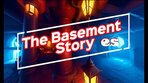 The Basement Story es