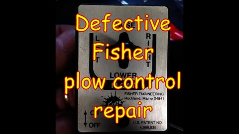 Defective Fisher Plow control repair