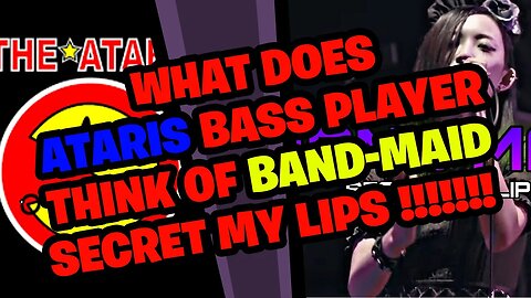 What does Ataris Bass Player think of Band-Maid Secret My Lips?