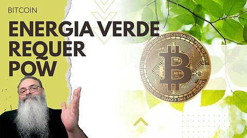 REVIRAVOLTA: PESQUISA MOSTRA que o POW do BITCOIN é ESSENCIAL em um MUNDO de ENERGIA VERDE RENOVÁVEL