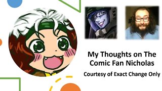 My Thoughts on Comic Fan Nicolas (Courtesy of ECO)