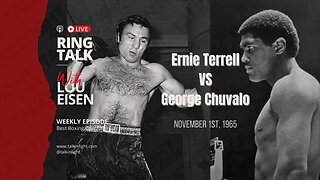 Ernie Terrell VS George Chuvalo | Ring Talk with Lou Eisen