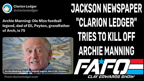 MISSISSIPPI NEWSPAPER, THE CLARION LEDGER TRIED TO KILL ARCHIE MANNING?