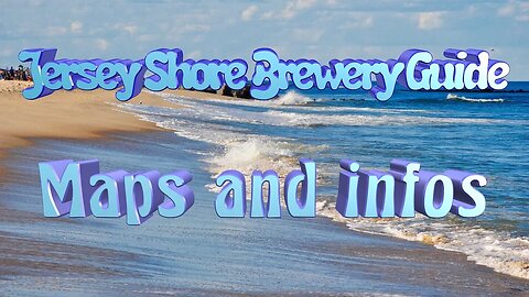The Jersey Shore Brewery Scene 17 Breweries with Maps and all Contact info along with photos