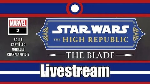 Star Wars The High Republic The Blade Livestream Part 02