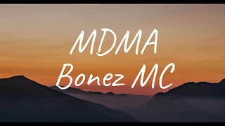 Bonez MC - MDMA (Lyrics)