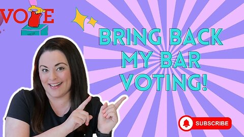 Bring Back My Bar Voting Is OPEN!